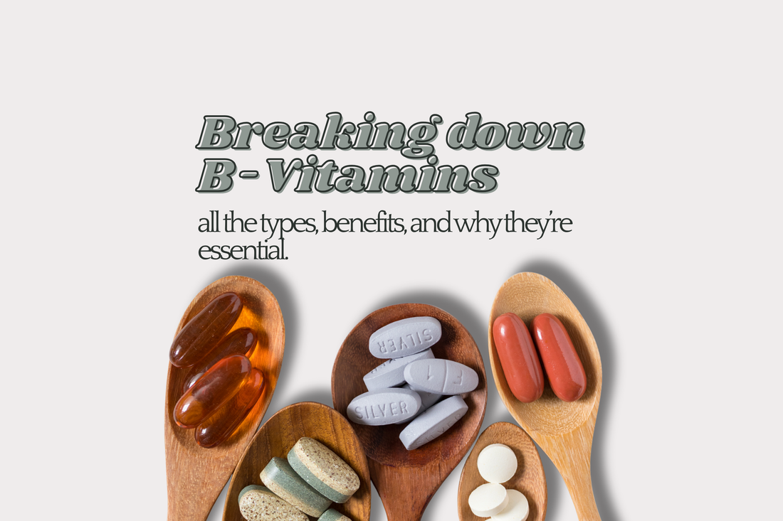 The B Vitamin Breakdown: Types, Benefits, and Why They’re Essential